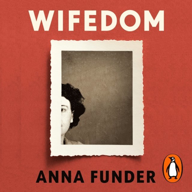 Anna Funder - Wifedom, Ljudbok