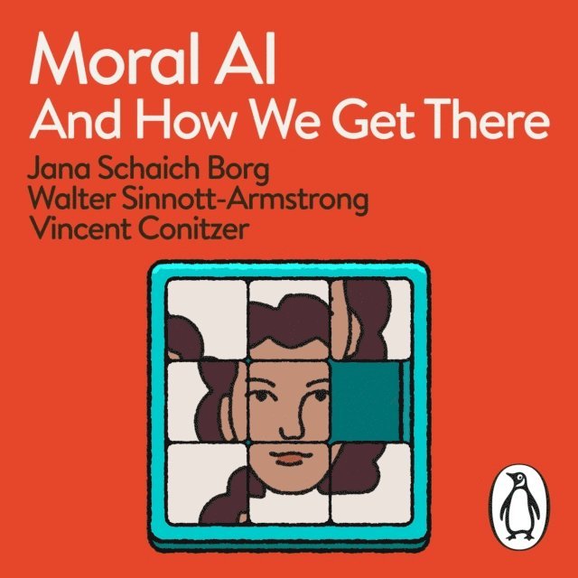 Vincent Conitzer, Walter Sinnott-Armstrong, Jana Schaich Borg - Moral AI, Ljudbok
