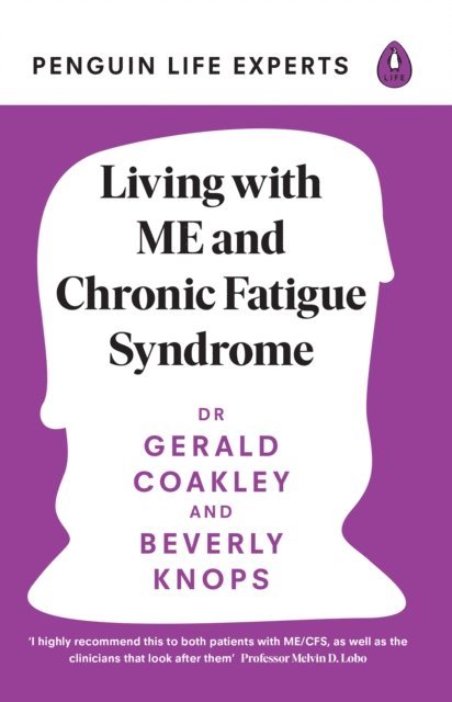 Gerald Coakley, Beverly Knops - Living with ME and Chronic Fatigue Syndrome, E-bok
