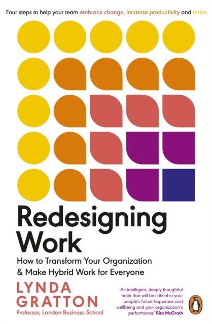 Lynda Gratton - Redesigning Work, E-bok