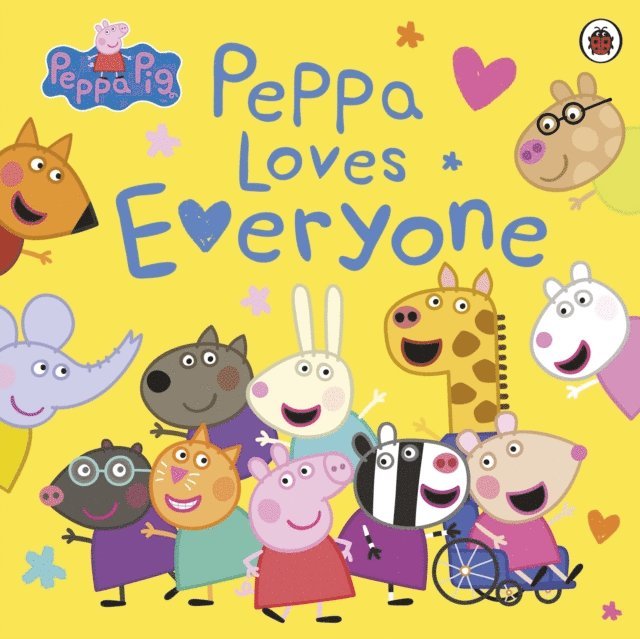 Peppa Pig - Peppa Pig: Peppa Loves Everyone, E-bok