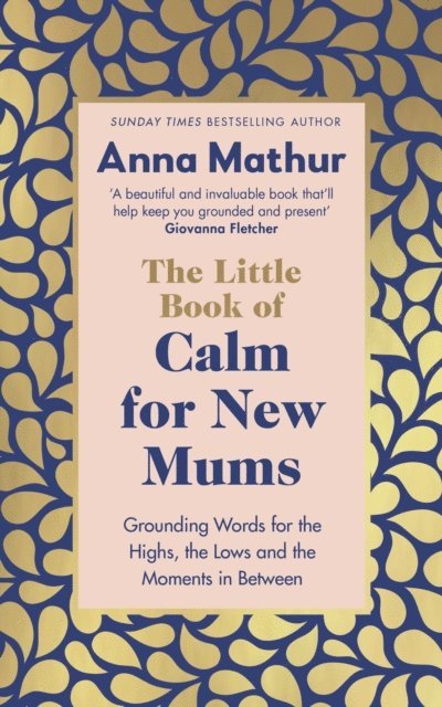 Anna Mathur - Little Book of Calm for New Mums, E-bok
