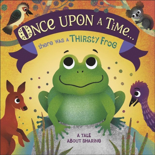 DK - Once Upon A Time... there was a Thirsty Frog, E-bok
