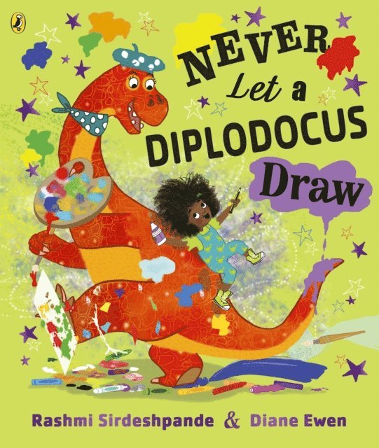 Rashmi Sirdeshpande - Never Let a Diplodocus Draw, E-bok
