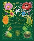 The Secret World of Plants