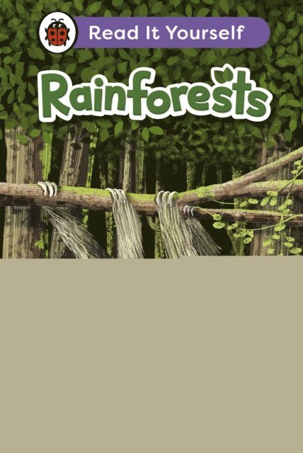 Ladybird - Rainforests: Read It Yourself - Level 4 Fluent Reader, E-bok