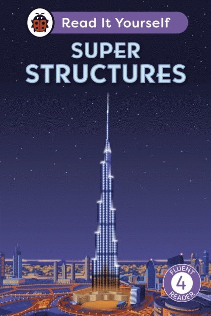 Ladybird - Super Structures: Read It Yourself - Level 4 Fluent Reader, E-bok