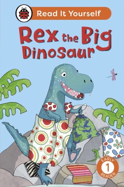 Ladybird - Rex the Big Dinosaur: Read It Yourself - Level 1 Early Reader, E-bok