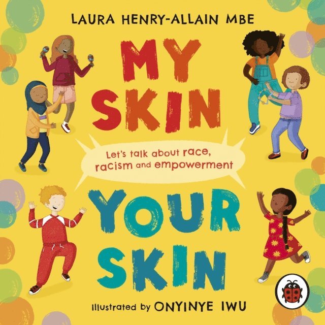 Laura Henry-Allain MBE - My Skin, Your Skin, Ljudbok