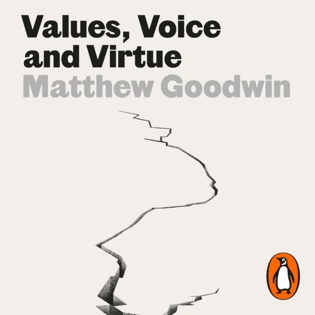 Matthew Goodwin - Values, Voice and Virtue, Ljudbok