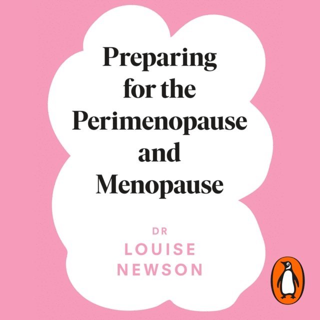 Louise Newson - Preparing for the Perimenopause and Menopause, Ljudbok