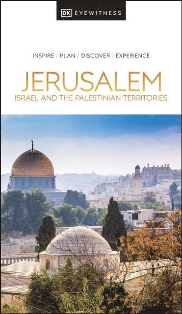DK Eyewitness - DK Jerusalem, Israel and the Palestinian Territories, E-bok