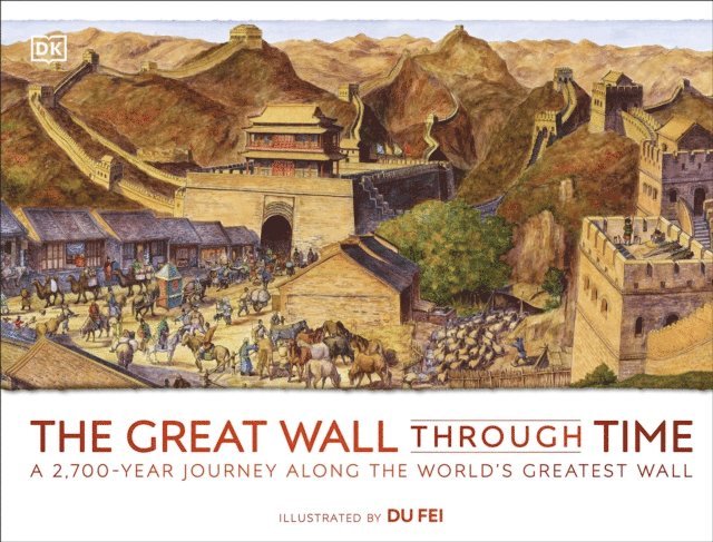 DK - Great Wall Through Time, E-bok