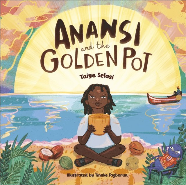 Taiye Selasi - Anansi and the Golden Pot, E-bok