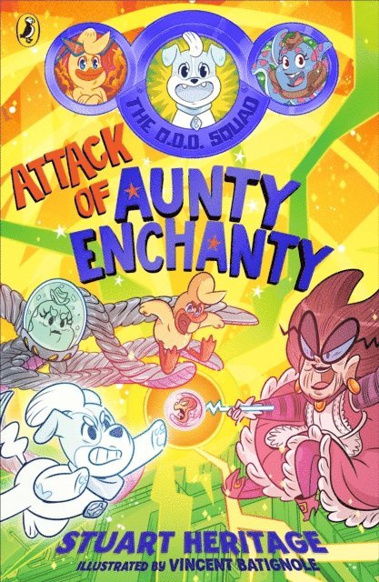 Stuart Heritage - O.D.D. Squad: Attack of Aunty Enchanty, E-bok
