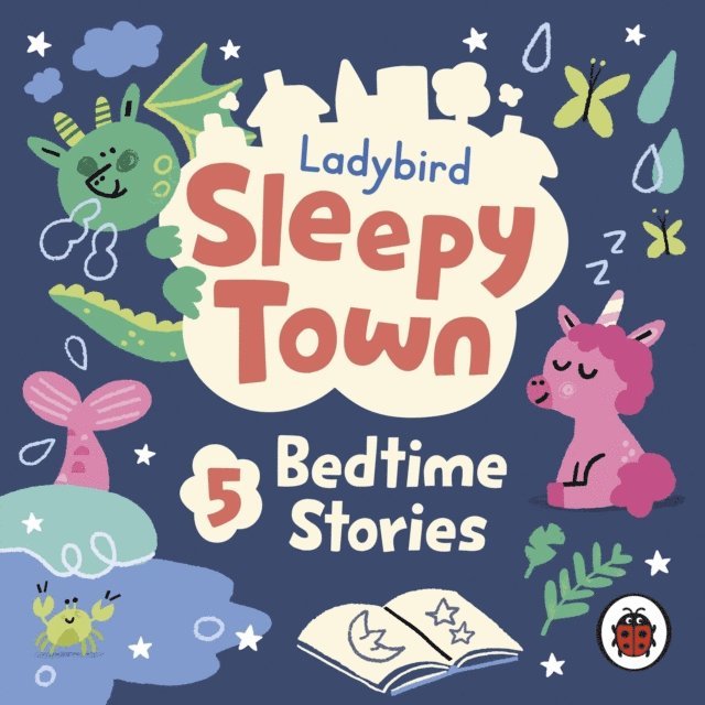 Sally Scott - Ladybird Sleepy Town: 5 Bedtime Stories, Ljudbok