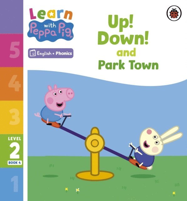Peppa Pig - Learn with Peppa Phonics Level 2 Book 4 – Up! Down! and Park Town (Phonics Reader), E-bok