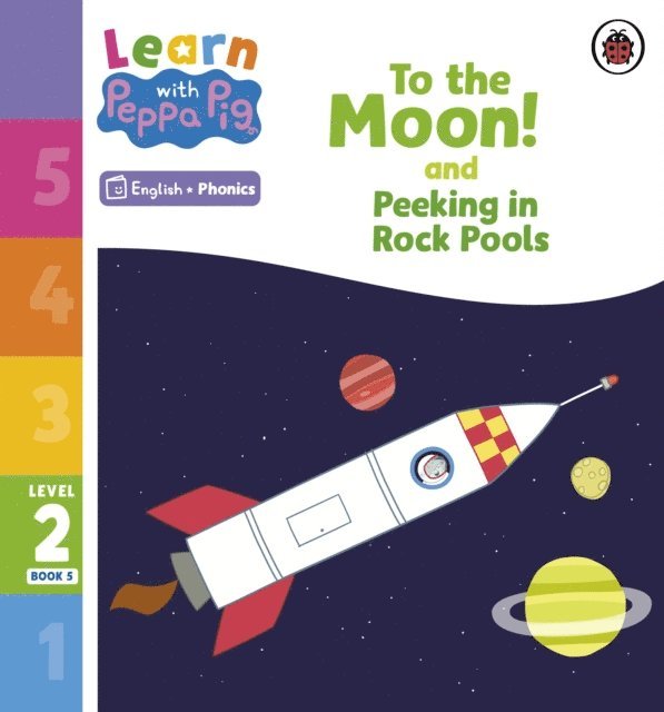 Peppa Pig - Learn with Peppa Phonics Level 2 Book 5 – To the Moon! and Peeking in Rock Pools (Phonics Reader), E-bok
