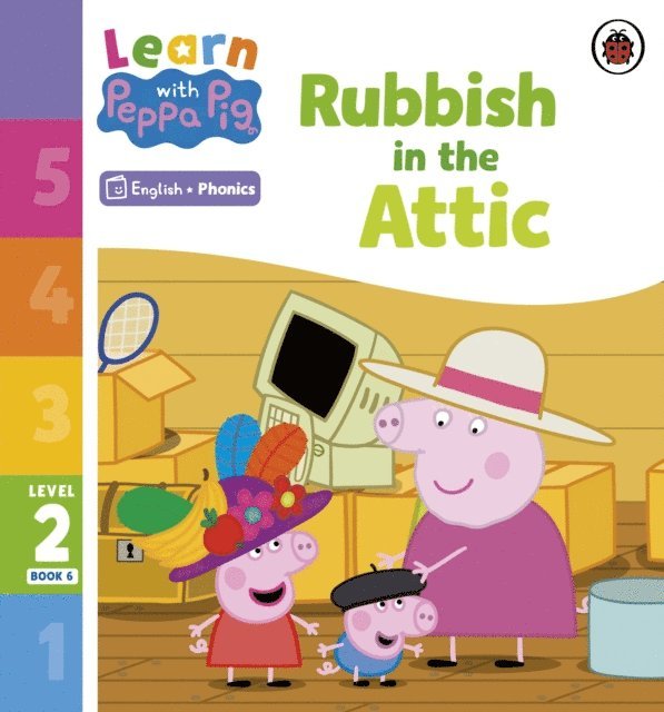 Peppa Pig - Learn with Peppa Phonics Level 2 Book 6 – Rubbish in the Attic (Phonics Reader), E-bok