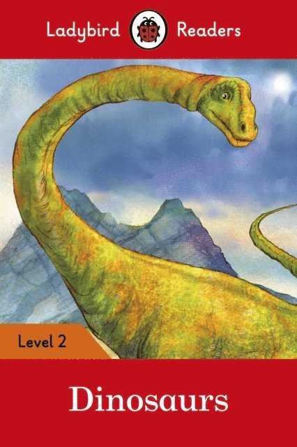 Ladybird - Ladybird Readers Level 2 - Dinosaurs (ELT Graded Reader), E-bok
