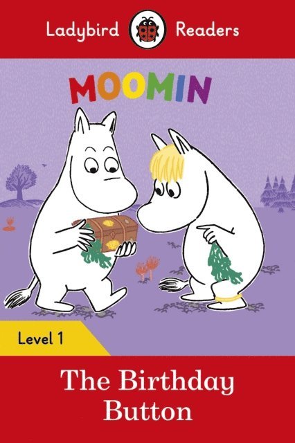 Ladybird, Tove Jansson - Ladybird Readers Level 1 - Moomin - The Birthday Button (ELT Graded Reader), E-bok