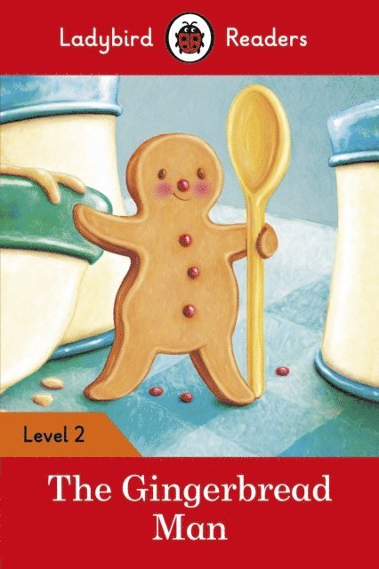 Ladybird - Ladybird Readers Level 2 - The Gingerbread Man (ELT Graded Reader), E-bok