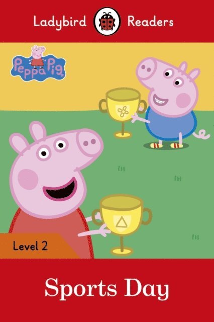 Ladybird, Peppa Pig - Ladybird Readers Level 2 - Peppa Pig - Sports Day (ELT Graded Reader), E-bok