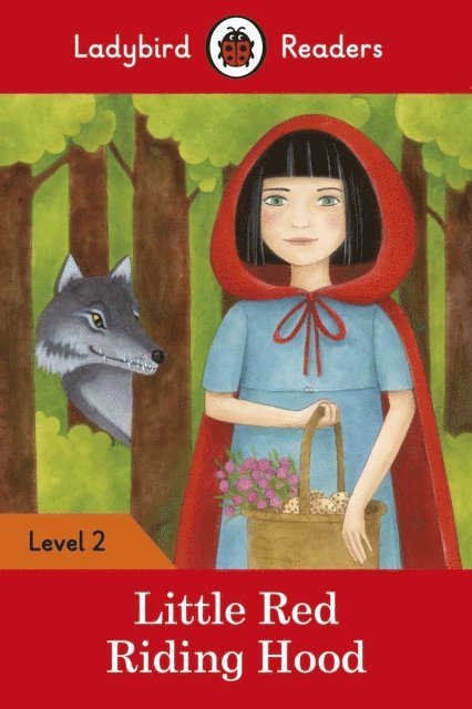 Ladybird - Ladybird Readers Level 2 - Little Red Riding Hood (ELT Graded Reader), E-bok