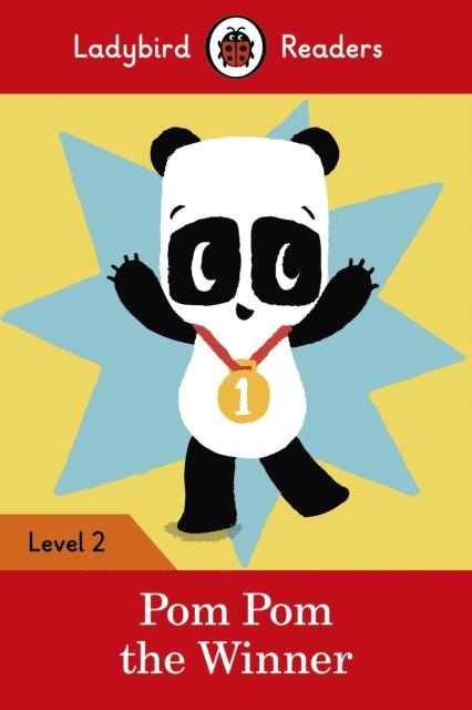 Ladybird, Sophy Henn - Ladybird Readers Level 2 - Pom Pom the Winner (ELT Graded Reader), E-bok
