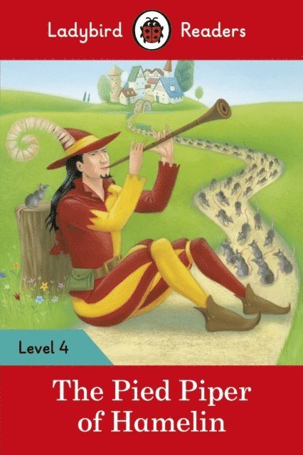 Ladybird - Ladybird Readers Level 4 - The Pied Piper (ELT Graded Reader), E-bok