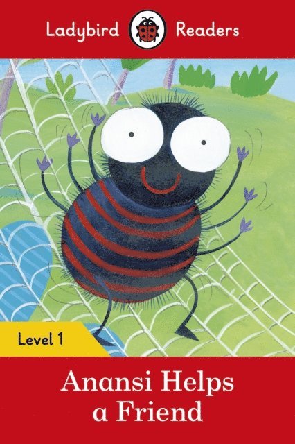 Ladybird - Ladybird Readers Level 1 - Anansi Helps a Friend (ELT Graded Reader), E-bok