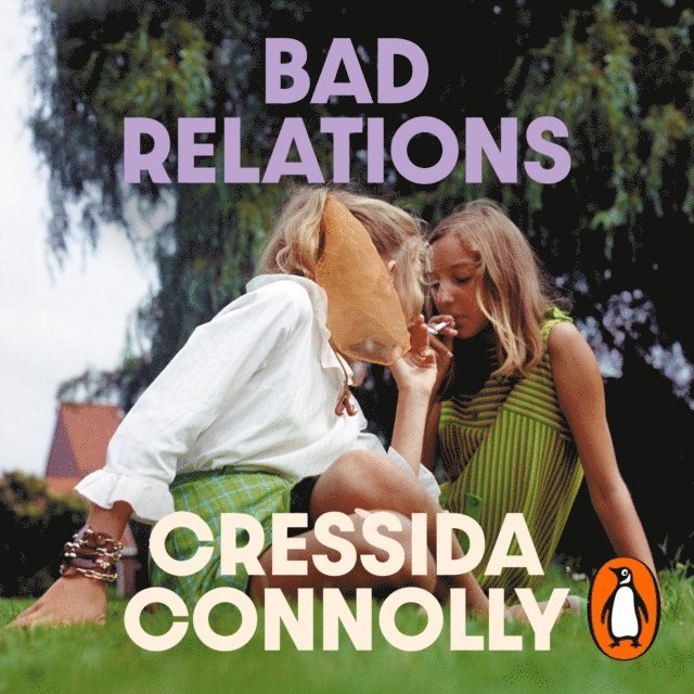 Cressida Connolly - Bad Relations, Ljudbok