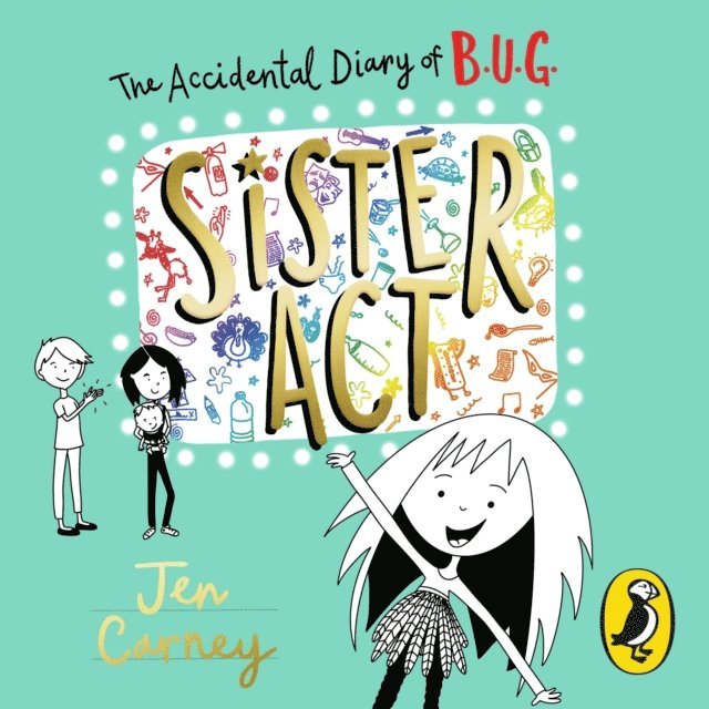 Jen Carney - Accidental Diary of B.U.G.: Sister Act, Ljudbok