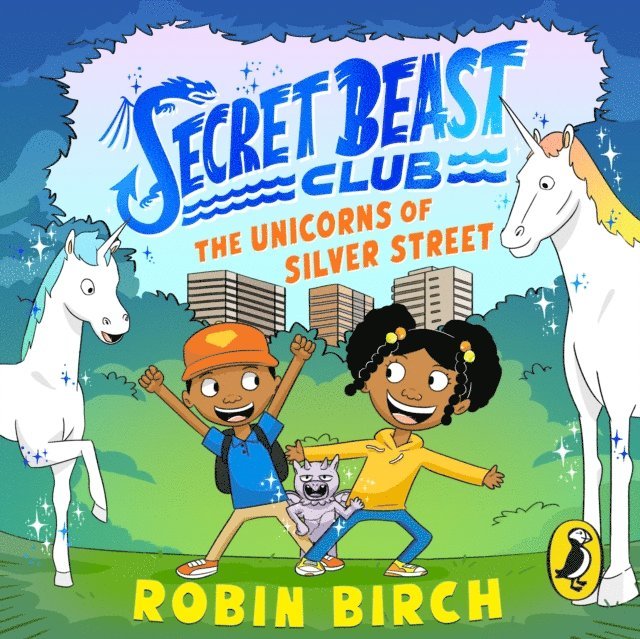 Robin Birch - Secret Beast Club: The Unicorns of Silver Street, Ljudbok