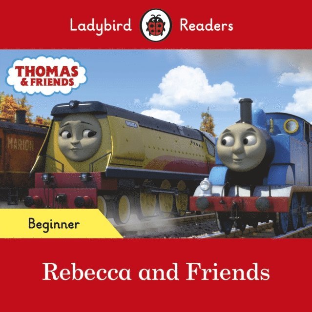 Ladybird, Thomas the Tank Engine - Ladybird Readers Beginner Level - Thomas the Tank Engine - Rebecca and Friends (ELT Graded Reader), E-bok