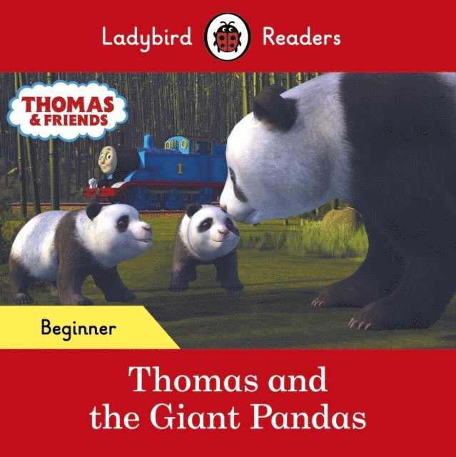 Ladybird, Thomas the Tank Engine - Ladybird Readers Beginner Level - Thomas the Tank Engine - Thomas and the Giant Pandas (ELT Graded Reader), E-bok