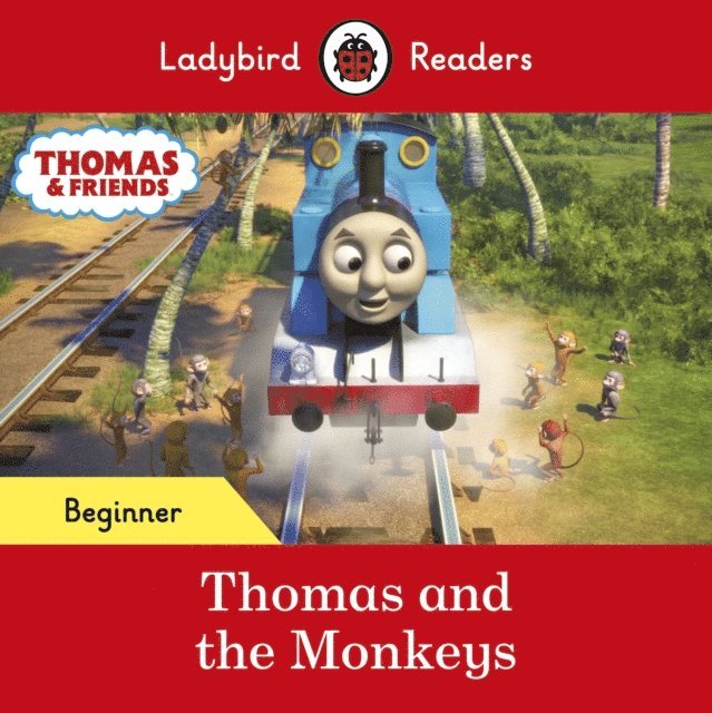 Ladybird, Thomas the Tank Engine - Ladybird Readers Beginner Level - Thomas the Tank Engine - Thomas and the Monkeys (ELT Graded Reader), E-bok