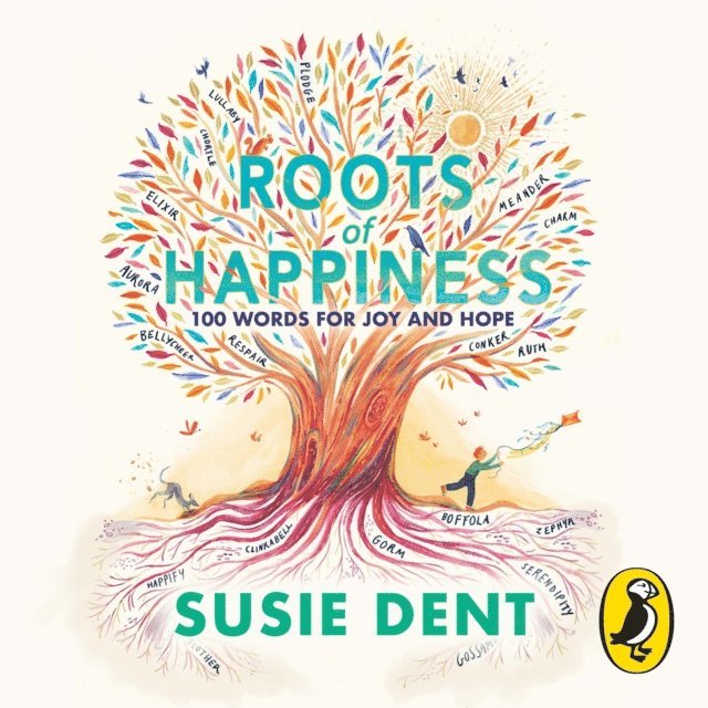 Susie Dent - Roots of Happiness, Ljudbok