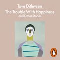 Trouble with Happiness