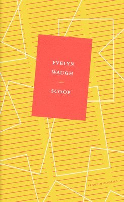 Evelyn Waugh - Scoop, Inbunden