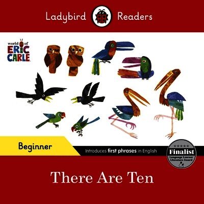 Ladybird Readers Beginner Level - Eric Carle -There Are Ten (ELT Graded Reader)