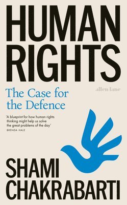 Shami Chakrabarti - Human Rights, Inbunden