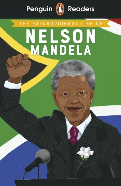 E. L. Norry - Penguin Readers Level 2: The Extraordinary Life of Nelson Mandela (ELT Graded Reader), E-bok