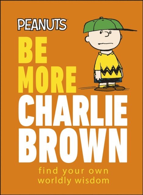 Nat Gertler - Peanuts Be More Charlie Brown, E-bok