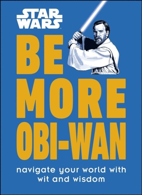 Kelly Knox - Star Wars Be More Obi-Wan, E-bok