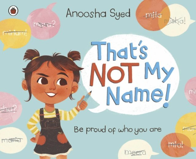 Anoosha Syed - That's Not My Name!, E-bok