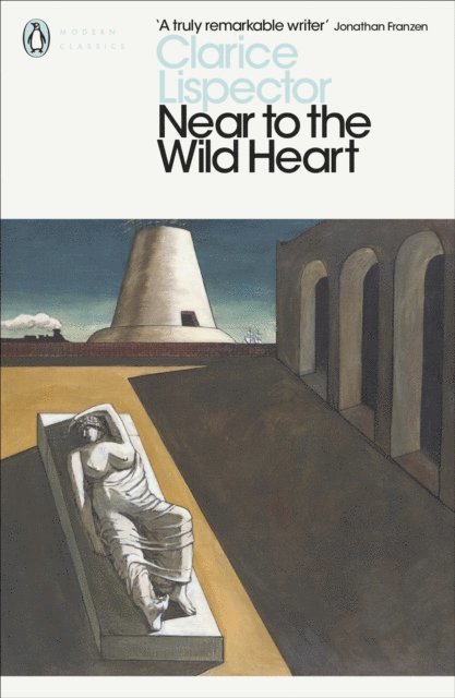 Clarice Lispector - Near to the Wild Heart, E-bok