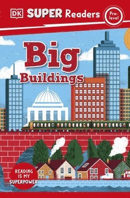 DK - DK Super Readers Pre-Level Big Buildings, Häftad