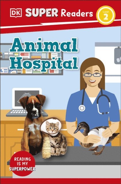Judith Walker-Hodge - DK Super Readers Level 2 Animal Hospital, E-bok