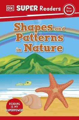 DK - DK Super Readers Pre-Level Shapes and Patterns in Nature, Häftad